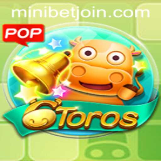 The World of 6Toros and The Convenience of MINIBET Login