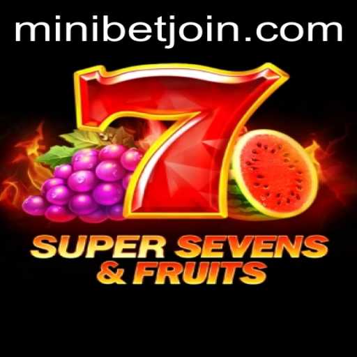 Unveiling the Thrills of 7SuperSevensFruits Game with MINIBET Login