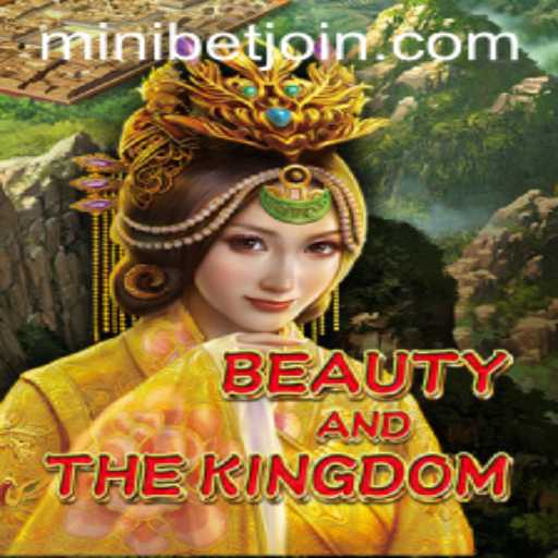 Exploring BeautyAndTheKingdom and the Role of MINIBET Login
