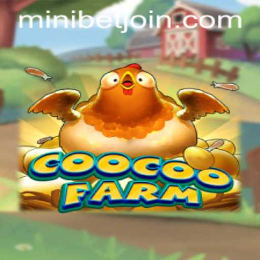 Exploring the Vibrant World of CooCooFarm and Navigating MINIBET Login
