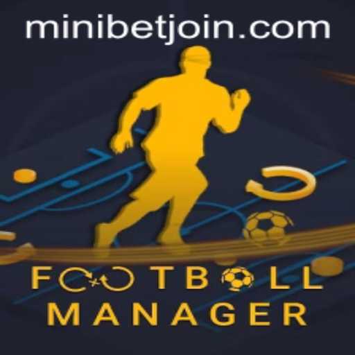 FootballManager: A Comprehensive Guide to the Game and the MINIBET Login Strategy