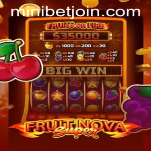 Exploring the Exciting World of FruitNovaSuper