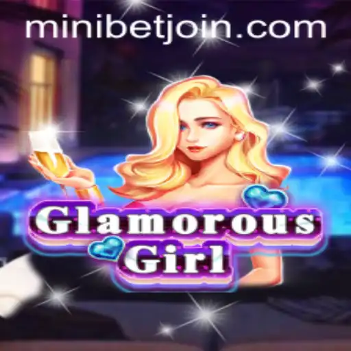 Discovering GlamorousGirl: An Immersive Gaming Journey with MINIBET Login