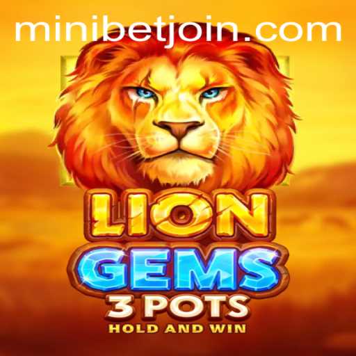 Discover the Exhilarating World of LionGems3pots and the MINIBET Login Experience