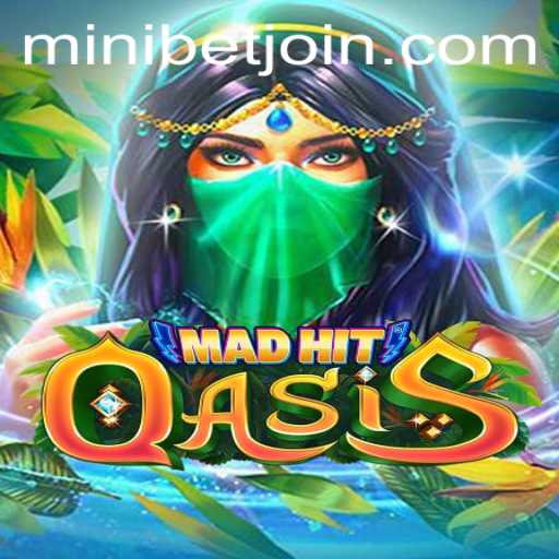 MadHitOasis: Dive into the Thrilling World of This Exciting Game