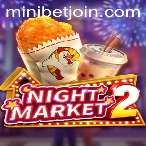 Exploring the Thrills of NightMarket2 and Understanding MINIBET Login
