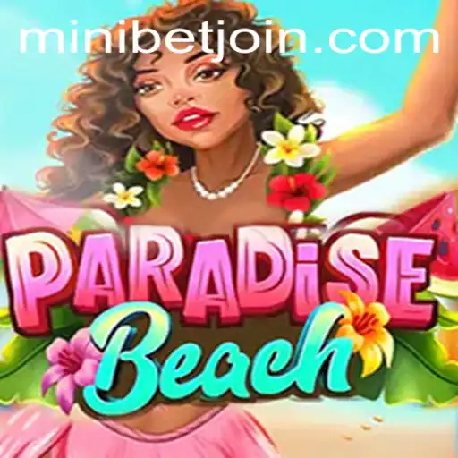 ParadiseBeach: An Immersive Gaming Experience with MINIBET Login