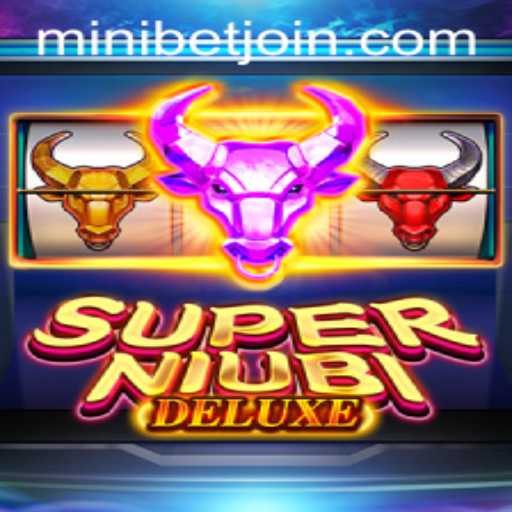 Exploring SuperNiubiDeluxe: A Thrilling Adventure in the World of MINIBET Login