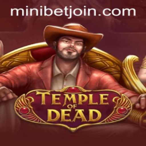 Explore the Thrilling World of TempleofDead: Your Guide to Gameplay and Rules